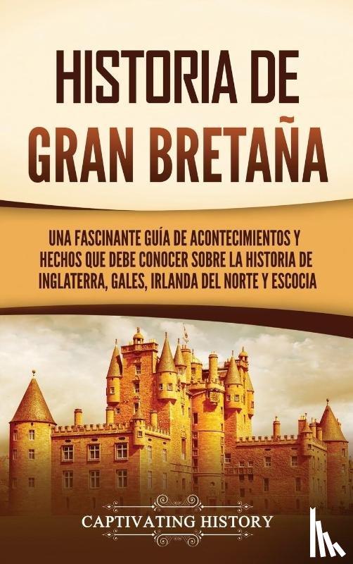 History, Captivating - Historia de Gran Bretaña