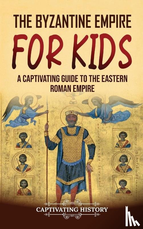 History, Captivating - The Byzantine Empire for Kids