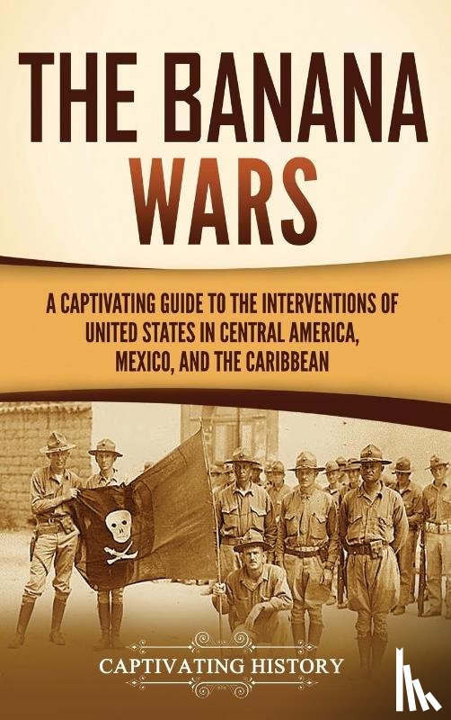 History, Captivating - The Banana Wars