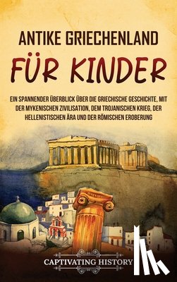 History, Captivating - History, C: Antikes Griechenland für Kinder