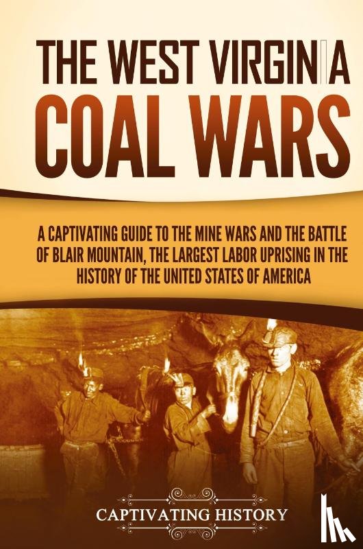 History, Captivating - The West Virginia Coal Wars