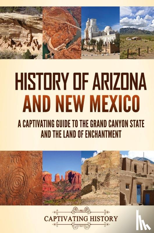 History, Captivating - History of Arizona and New Mexico