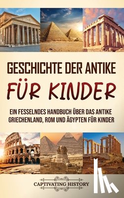 History, Captivating - History, C: Geschichte der Antike für Kinder