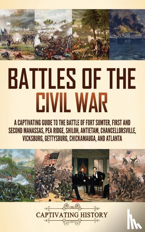 History, Captivating - Battles of the Civil War