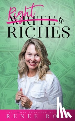 Rose, Renee - Write to Riches