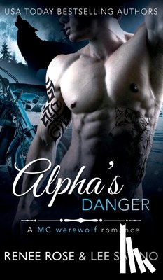 Rose, Renee, Savino, Lee - Alpha's Danger