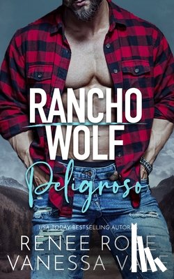 Rose, Renee, Vale, Vanessa - Peligroso