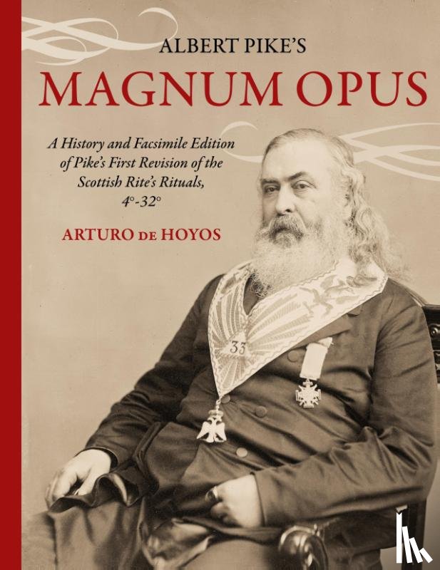 de Hoyos, Arturo, Pike, Albert - Albert Pike's Magnum Opus