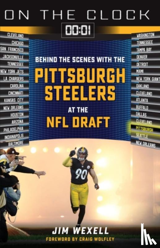 Wexell, Jim - On the Clock: Pittsburgh Steelers