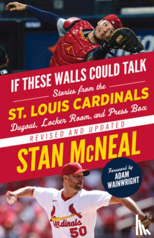 McNeal, Stan - If These Walls Could Talk: St. Louis Cardinals