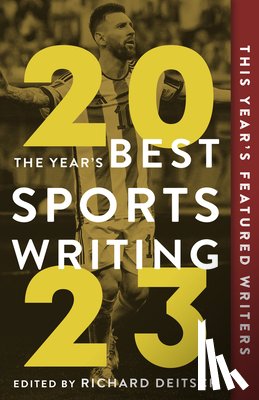 Deitsch, Richard - The Year's Best Sports Writing 2023
