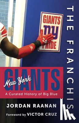 Raanan, Jordan - The Franchise: New York Giants: A Curated History of Big Blue
