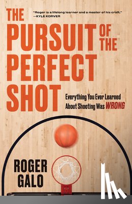 Galo, Roger - The Pursuit of the Perfect Shot