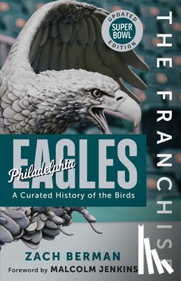 Berman, Zach - The Franchise: Philadelphia Eagles
