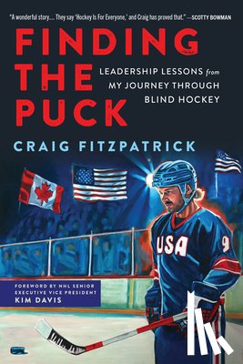Fitzpatrick, Craig - Finding the Puck: Leadership Lessons from My Journey Through Blind Hockey