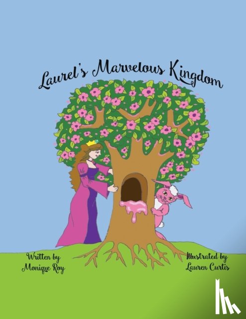 Roy, Monique - Laurel's Marvelous Kingdom