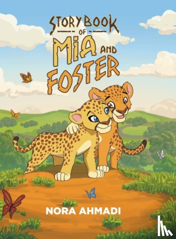 Ahmadi, Nora - Storybook of Mia and Foster