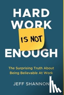 Shannon, Jeff - Hard Work Is Not Enough