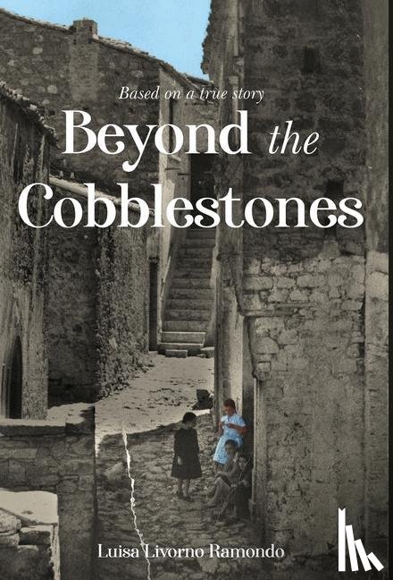 Ramondo, Luisa - Beyond the Cobblestones