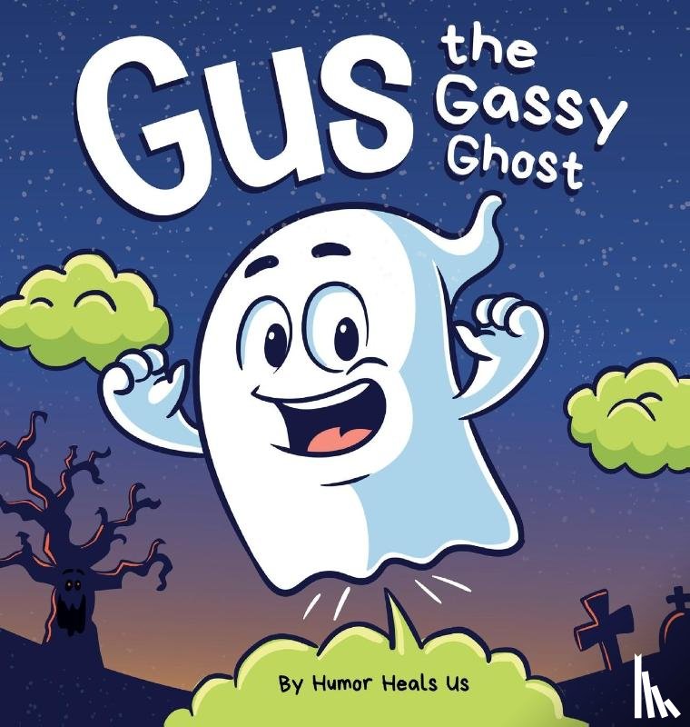 Heals Us, Humor - Gus the Gassy Ghost