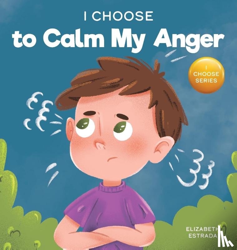 Estrada, Elizabeth - I Choose to Calm My Anger
