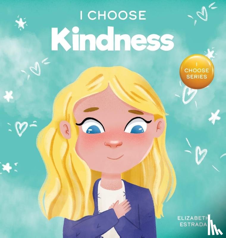 Estrada, Elizabeth - I Choose Kindness