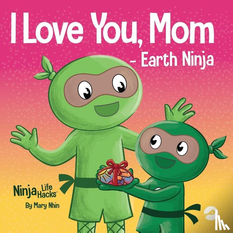 Nhin, Mary - I Love You, Mom - Earth Ninja