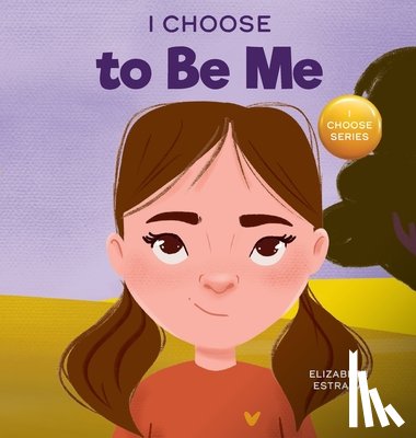 Estrada, Elizabeth - I Choose to Be Me