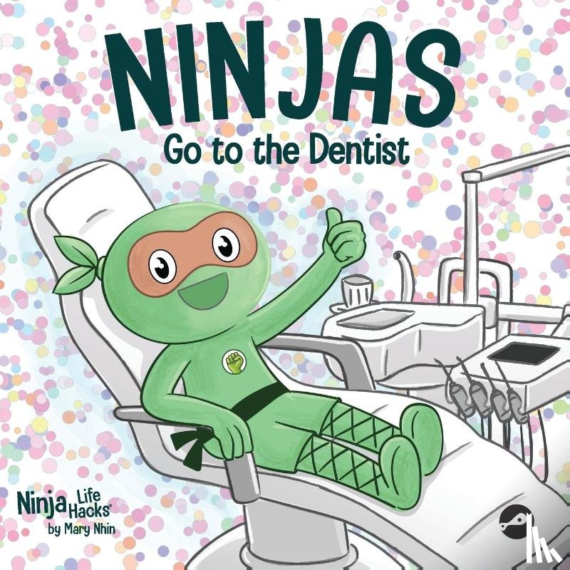 Nhin, Mary - Ninjas Go to the Dentist