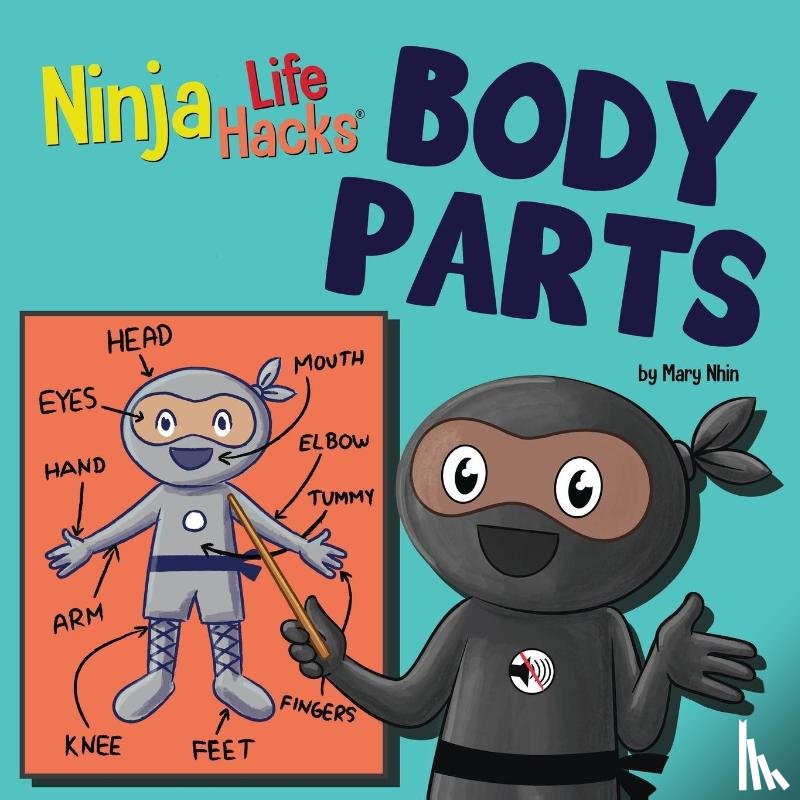 Nhin, Mary - Ninja Life Hacks BODY PARTS