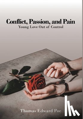 Poe, Thomas Edward - Conflict, Passion, and Pain