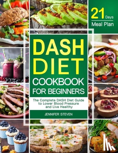 Steven, Jennifer - DASH Diet CookBook for Beginners