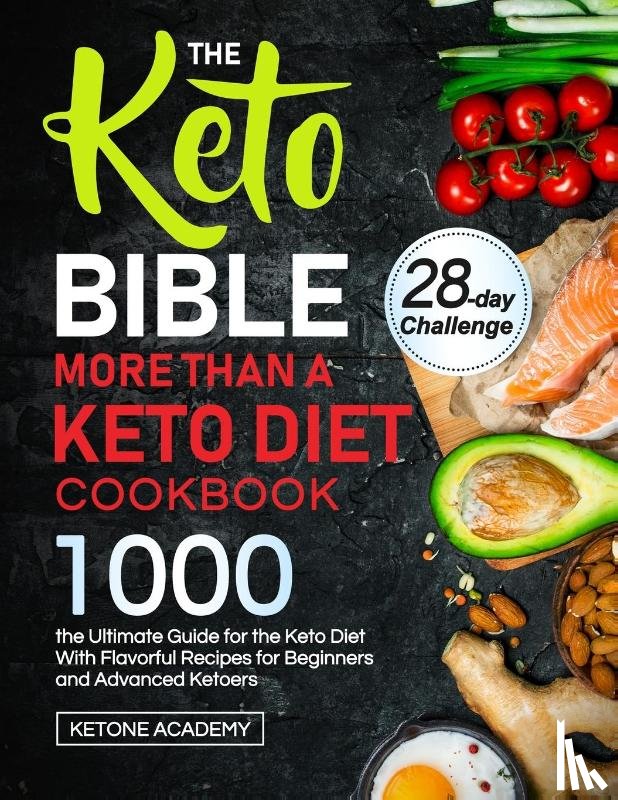 Academy, Ketone - The Keto Bible More Than A Keto Diet Cookbook