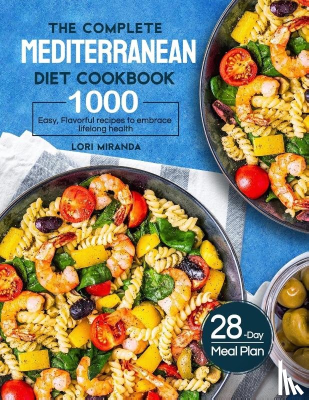 Miranda, Lori - The Complete Mediterranean Diet Cookbook