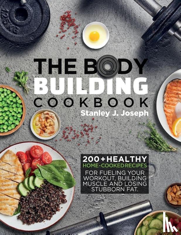 Joseph, Stanley J - The Bodybuilding Cookbook