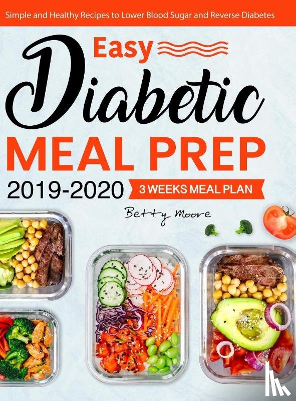 Moore, Betty - Easy Diabetic Meal Prep 2019-2020