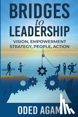 Agam, Oded - Bridges to Leadership