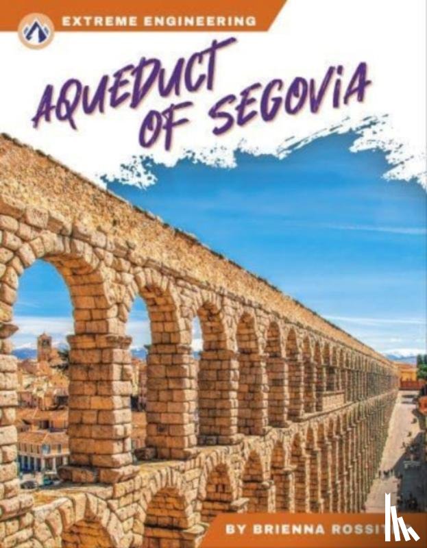 Rossiter, Brienna - Aqueduct of Segovia