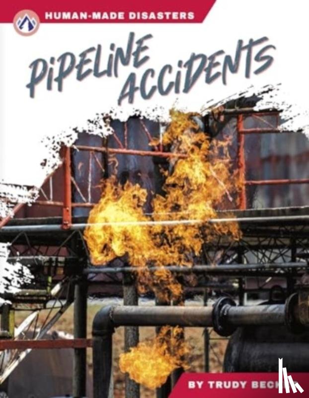 Becker, Trudy - Pipeline Accidents