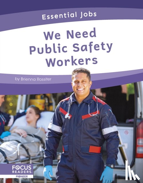 Rossiter, Brienna - We Need Public Safety Workers