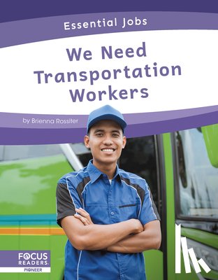 Rossiter, Brienna - We Need Transportation Workers