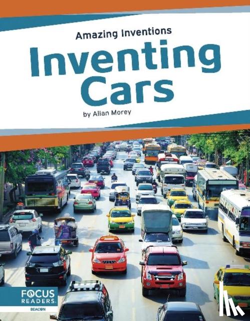 Morey, Allan - Amazing Inventions: Inventing Cars
