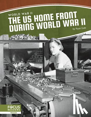 Gale, Ryan - The US Home Front During World War II