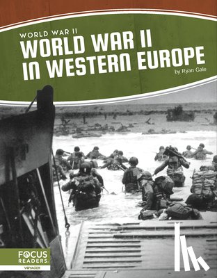 Gale, Ryan - World War II: World War II in Western Europe