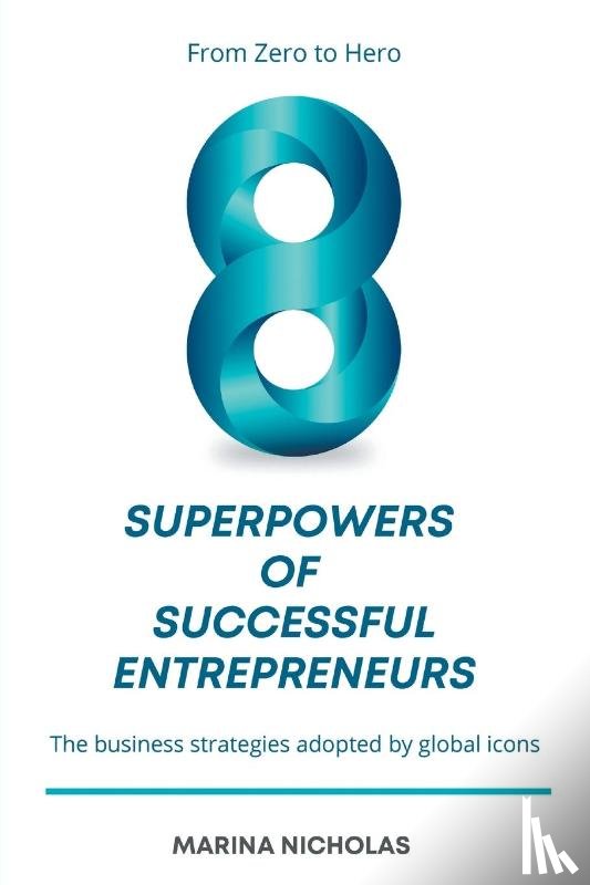 Nicholas, Marina - The 8 Superpowers of Successful Entrepreneurs