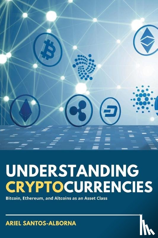 Santos-Alborna, Ariel - Understanding Cryptocurrencies