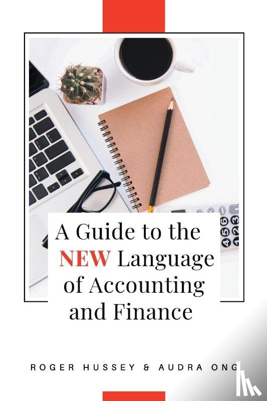 Hussey, Roger, Ong, Audra - A Guide to the New Language of Accounting and Finance