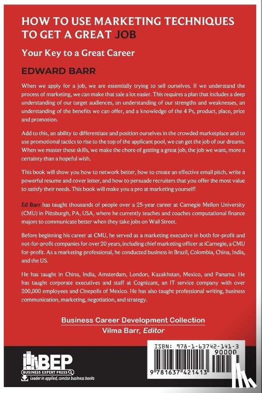 Barr, Edward - How to Use Marketing Techniques to Get a Great Job