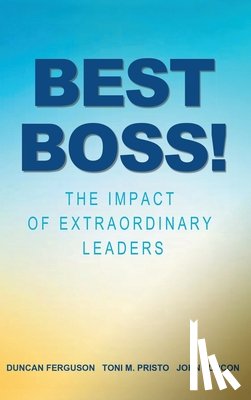Ferguson, Duncan - Best Boss!: The Impact of Extraordinary Leaders