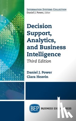 Power, Daniel J. - Decision Support, Analytics, and Business Intelligence, Third Edition